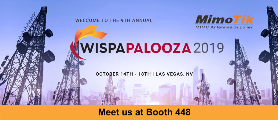 Welcome to our booth 448 at WISPALOOZA2019 in Las Vegas